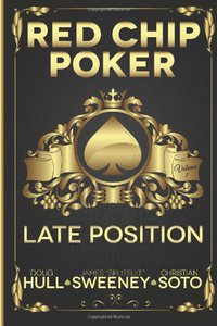 Red Chip Poker: Late Position (Volume 1)