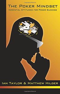 The Poker Mindset: Essential Attitudes for Poker Success