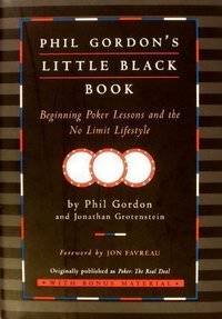 Phil Gordon's Little Black Book: Beginning Poker Lessons and the No Limit Lifestyle