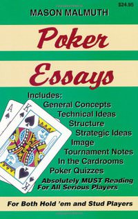 Poker Essays (For Both Hold'em and Stud Players)