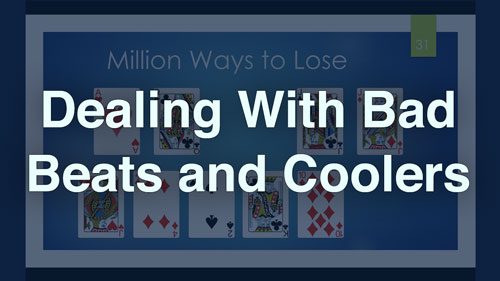 Dealing With Bad Beats and Coolers